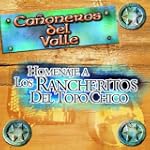 Homenaje A Los Rancheritos De Topo Chico - Cañoneros Del Valle