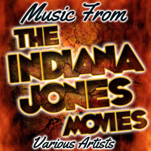 Music from the Indiana Jones Movies Various artists