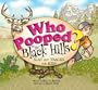 Who Pooped in the Black Hills? - Scat and Tracks for Kids