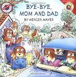 Bye-Bye, Mom And Dad
