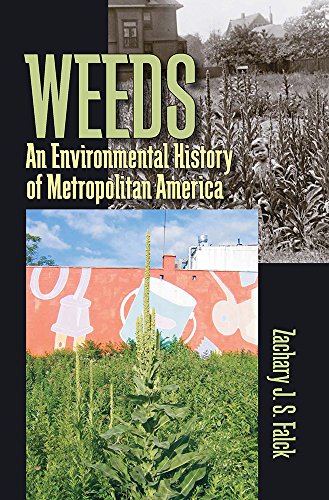 weeds an environmental history of metropolitan america pittsburgh hist urban environ