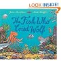 Fish Who Cried Wolf