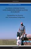 Global connections and emerging inequalities in Europe : perspectives on poverty and transnational migration