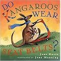Do Kangaroos Wear Seatbelts? (Reinforced Hardcover)