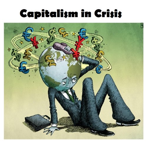 Capitalism in Crisis