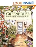 Greenhouse Gardener's Companion: Growing Food & Flowers in Your Greenhouse or Sunspace