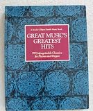 Great Musics Greatest Hits: 97 Unforgettable Classics for Piano and Organ (A Readers Digest Family Music Book)