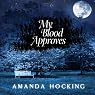 My Blood Approves: My Blood Approves, Book 1
