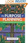 THE PURPOSE OF PLANNING: Creating sus...