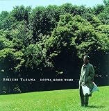 LOTTA GOOD TIME(紙ジャケット仕様)