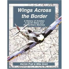 Wings Across the Border: v. 3: A History of Aviation in North Wales and the Northern Marches