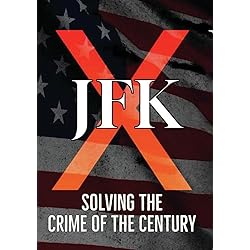 JFK X: Solving the Crime of the Century [DVD]