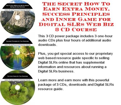 The Special How To Earn Extra Money, Marketing and Success Principles for Digital SLRs Internet Businesses 3 CD Power Pack