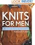 Knits for Men: 20 Sweaters, Vests,  and Accessories