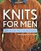 Knits for Men: 20 Sweaters, Vests, and Accessories by Margaret Hubert