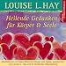 Heilende Gedanken f�r K�rper u
