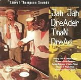 Jah Jah Dreader Than Dread