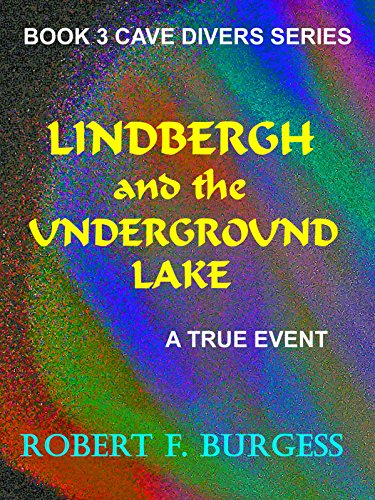 LINDBERGH AND THE UNDERGROUND LAKE (Cave Divers Series Book 3)
