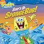 Surf's Up, SpongeBob! (Spongebob Squarepants)
