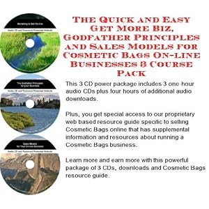 The Quick and Easy Get More Biz, Godfather Principles and Sales Models for Cosmetic Bags On-line Businesses 3 Course Pack (Audio CD)