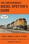 The Contemporary Diesel Spotter's Guide: A Comprehensive Reference Manual to Locomotives Since 1972
