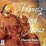 Francis and Jesus