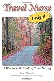 Travel Nurse Insights: A Window to the World of Travel Nursing