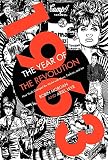 1963, the year of the revolution : how youth changed the world with music, art, and fashion
