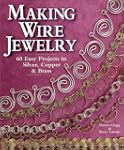Making Wire Jewelry: 60 Easy Projects...