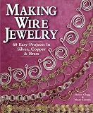 Making Wire Jewelry (Jewelry Crafts)