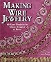 Making Wire Jewelry (Jewelry Crafts)