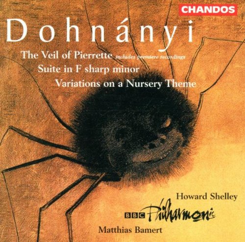 Dohn�nyi: Veil of Pierrette/Suite/Variations on a Nursery Theme