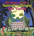 Confessions of a Swinging Single Sea Turtle: The Fourteenth Sherman's Lagoon Collection (Sherman's Lagoon Collections)