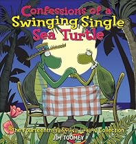 Confessions of a Swinging Single Sea Turtle: The Fourteenth Sherman's Lagoon Collection (Sherman's Lagoon Collections)