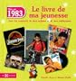 N�s en 1983, le livre de ma jeunesse : Tous les souvenirs de mon enfance et de mon adolescence