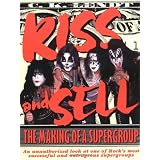 Kiss and Sell: The Making of a Supergroup ~ C. K. Lendt
