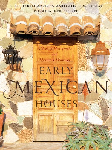 early mexican houses a book of photographs and measured drawings