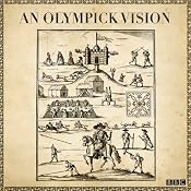 An Olympick Vision (Radio 3 Sunday Feature) | [Ed Smith]