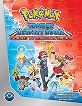 Pokemon Trainer Activity Book: Journey to the Kalos Region Pokemon Trainer Activity Book: Journey to the Kalos Region