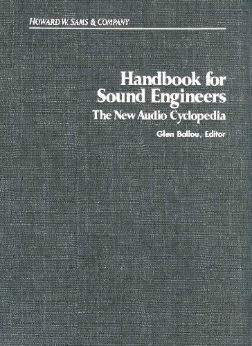 Handbook for Sound Engineers The New Audio Cyclopedia, by Glen M. Ballou