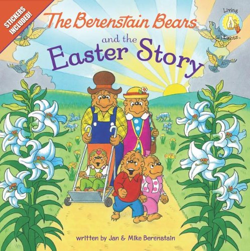 The Berenstain Bears and the Easter Story (Berenstain Bears/Living Lights)