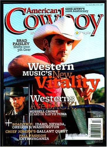 American Cowboy Magazine. Sept./Oct., 2007. Vol. 14, No. 3. Brad Paisley, Russell Crowe and more. (14)