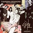 7 Samurai Sessions
