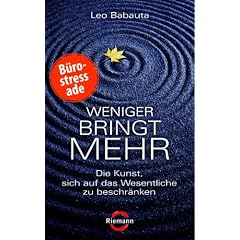 Weniger bringt mehr: Die Kunst, sich auf das Wesentliche zu beschr�nken