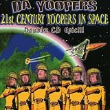 Da Yoopers -  21st Century Yoopers in Space