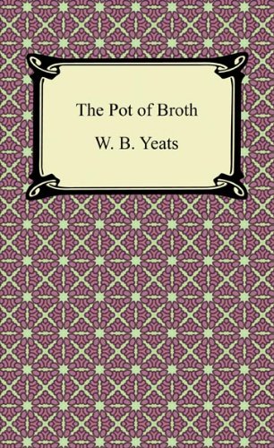 The Pot of Broth [with Biographical Introduction]