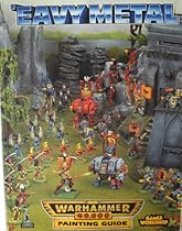 'Eavy Metal Warhammer 40,000 Painting Guide