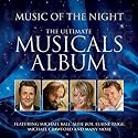 Music Of The Night - The Ultimate Musicals Album