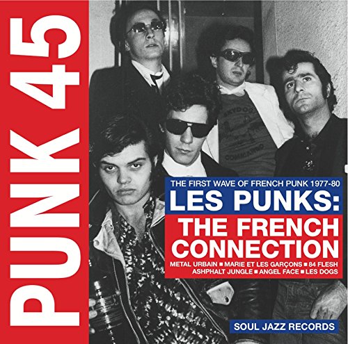 Album Art for Punk 45: Les Punks: French Connection by Soul Jazz Records Presents