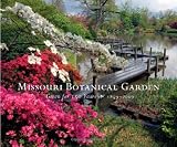 Missouri Botanical Garden: Green for 150 Years, 1859-2009